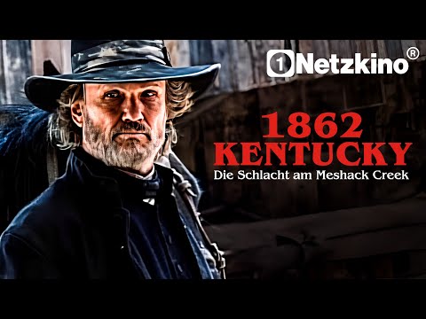 1862 Kentucky - Die Schlacht am Meshack Creek (WESTERN ganzer Film Deutsch, komplette Westernfilme)