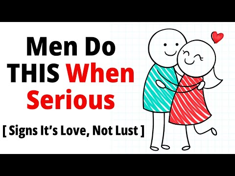 What Men Do When They’re In Love [ Vs. When It’s Just Lust ]