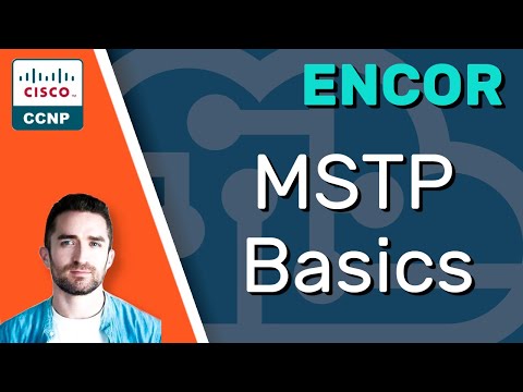 CCNP ENCOR // MSTP Basics // ENCOR 350-401 Complete Course