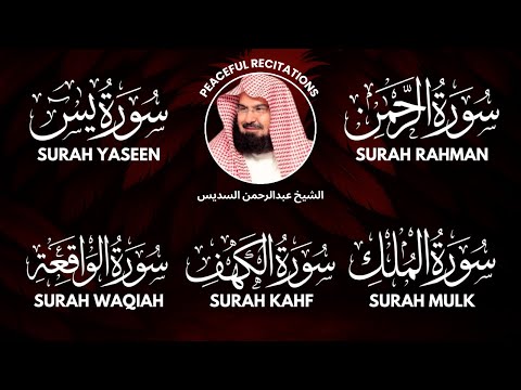 Surah Yasin | Surah Rahman | Surah Waqiah | Surah Mulk | Surah Kahf | Shaikh Abdul Rahman Al Sudais