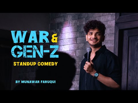 War & Gen-Z | Standup Comedy | Munawar Faruqui | 2025