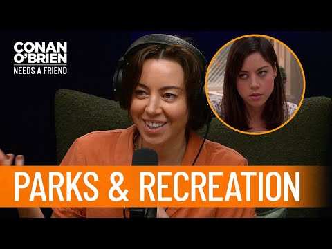 How Aubrey Plaza Landed A Role On "Parks and Recreation" | Conan O’Brien Needs a Friend