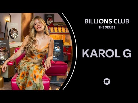 Spotify Billions Club: The Series featuring KAROL G