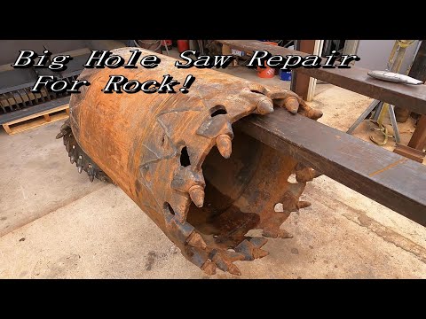 Big Hole Saw Repair..For Rock