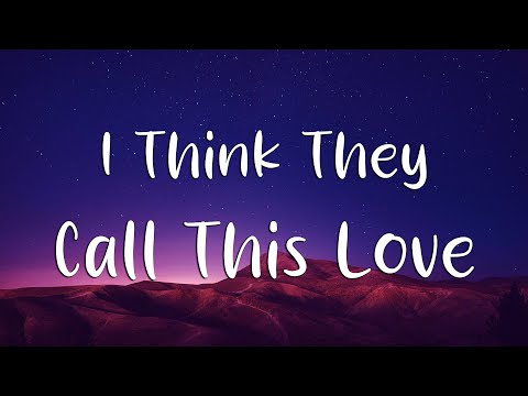 Elliot James Reay - I Think They Call This Love (Lyrics)