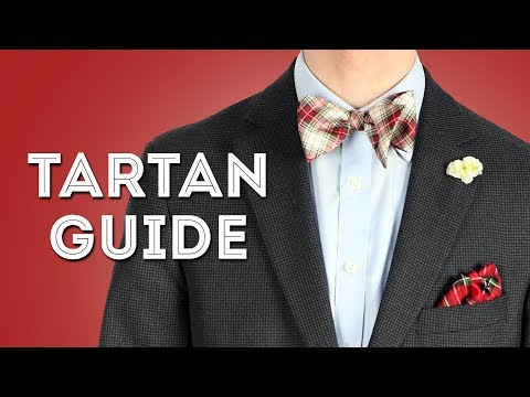 Tartan Guide - Tartans, Plaid, and Checks in Menswear