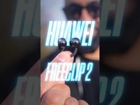 Huawei FreeClip 2 - The Best Open-Ear Buds