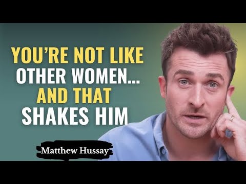 You're Not Like Other Women... And That Shakes Him | Matthew Hussey