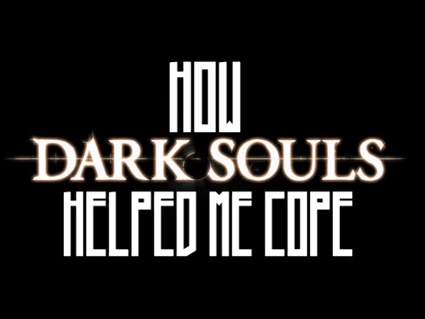 Dark Souls Helped Me Cope With Suicidal Depression