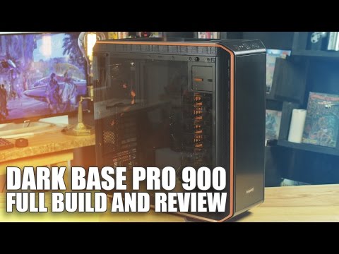 Dark Base Pro 900 Full Build and Review