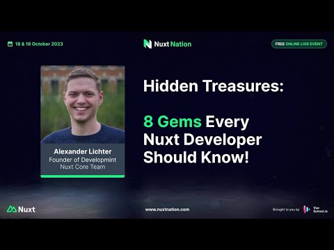 Nuxt Nation 2023: Alexander Lichter - Nuxt's Hidden Treasures: 8 Gems Every Nuxt Dev Should Know!
