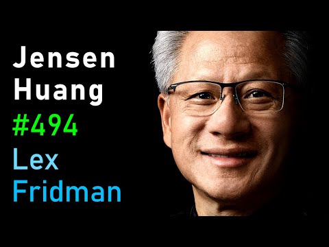 Jensen Huang: NVIDIA - The $4 Trillion Company & the AI Revolution | Lex Fridman Podcast #494