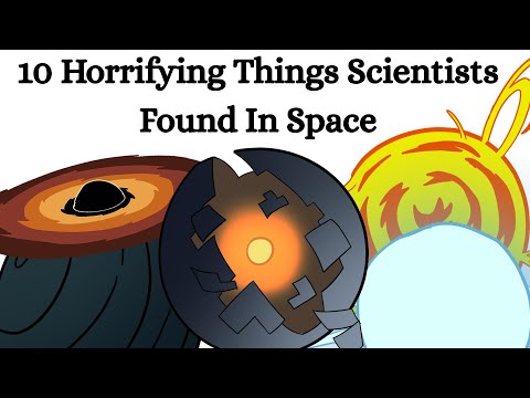 10 Horrifying Things Scientists Found In Space
