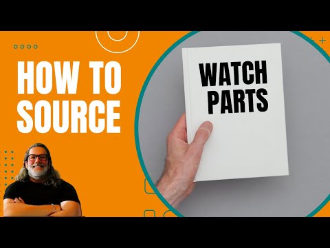 The Ultimate Guide for Identifying and Sourcing Watch Parts.