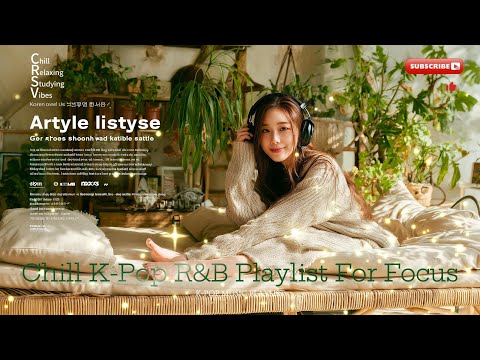 Study & Chill with Korean R&B 2025 | Focus K-POP BGM Playlist for Work & Relaxing
