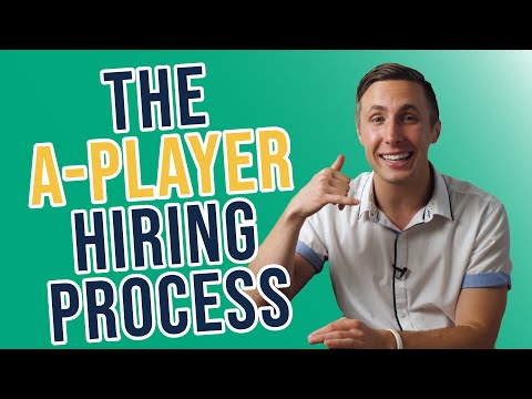 The A Player Hiring Process - How To Hire A Players!!