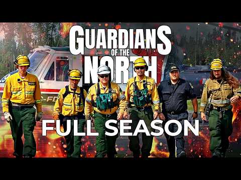 Guardians of the North: Wildfire Warriors | Full Season | FD Real