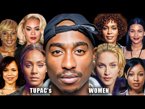 Why TUPAC Had 15 Girlfriends but Only 1 Wife