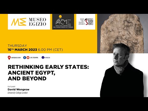 LECTURE | Rethinking Early States: Ancient Egypt, and Beyond | David Wengrow