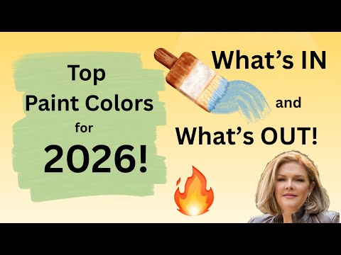2026 Paint Colors /What's HOT and and What's OVER!