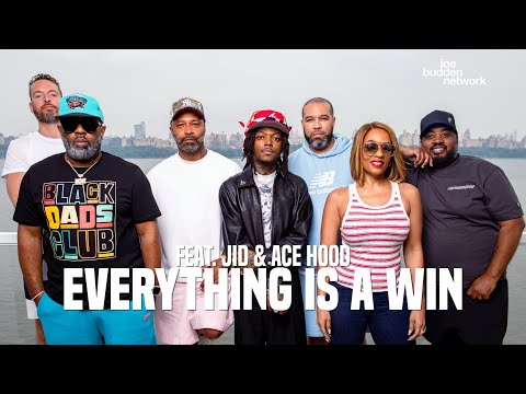 Patreon EXCLUSIVE | Everything Is A Win (feat. JID & Ace Hood) | The Joe Budden Podcast