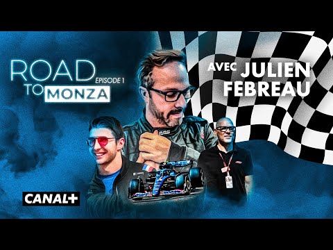 Road to Monza avec Julien Fébreau - Épisode 1