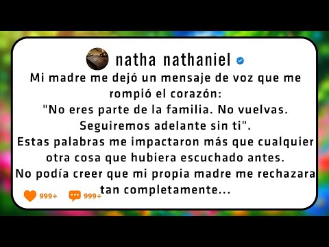 El buzón de voz de mi madre lo arruinó todo: "No perteneces a la familia..."