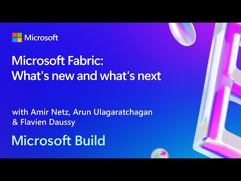 Microsoft Fabric: What's new and what's next | BRK165