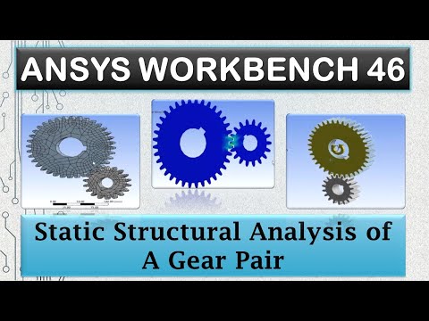 ANSYS Tutorials - Static Structural Analysis of Gear Pair
