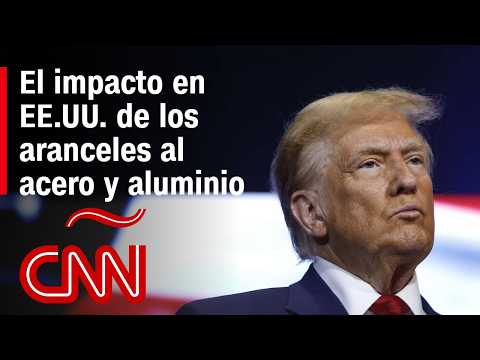 ¿Por qué afecta a los consumidores de EE.UU. los aranceles al acero y al aluminio importados?