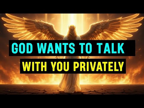 God says: I Want a Private Moment With You — Listen Carefully || GOD'S MESSAGE