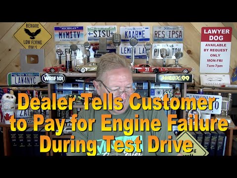 Dealer Tells Customer to Pay for Engine Failure During test Drive