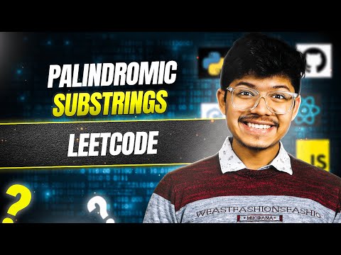 647. Palindromic Substrings | Brute | DP | 2 Pointers | Top Down DP | Bottom Up DP | O(n) Hints