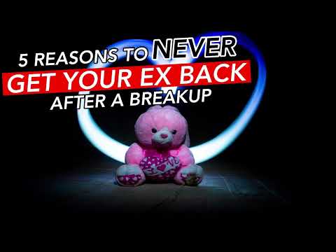 Getting Your Ex Back | Why You Should Never Take An Ex Back