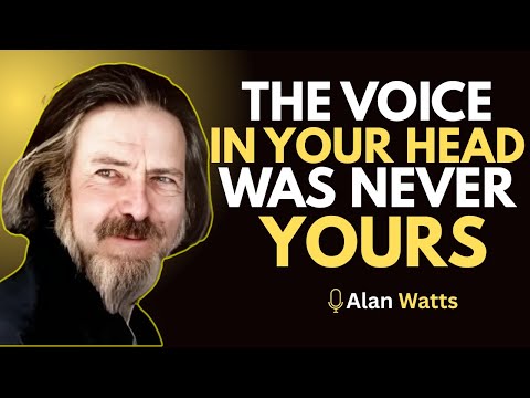 "Alan Watts: The Voice in Your Head Was Never Yours | A Life-Changing Realization"
