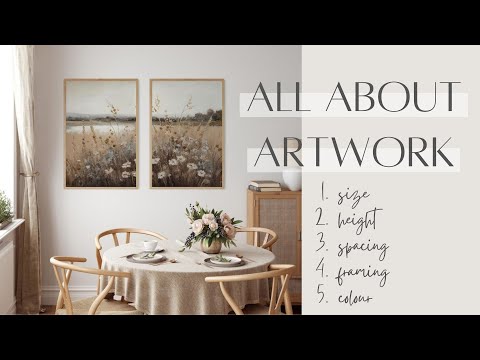 ART 101: How to choose, size, space, hang, and frame artwork!