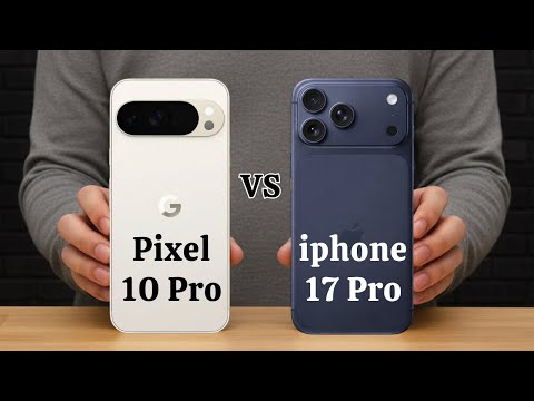 Pixel 10 Pro vs iphone 17 Pro