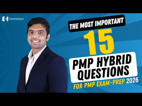 The Most Important 15 PMP Hybrid Questions For PMP Exam Prep 2025