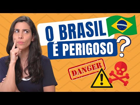 Is Brazil a dangerous place?