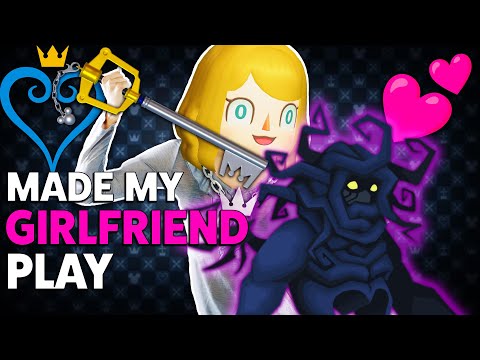 Made My Girlfriend Play Kingdom Hearts