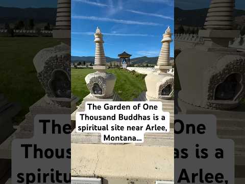 The Garden of One Thousand Buddhas in Montana, USA. 🇺🇸