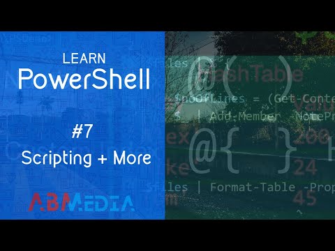 Learn PowerShell: Episode 7, Scripting + HashTables + Static