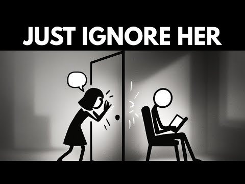 Why Ignoring Her Works