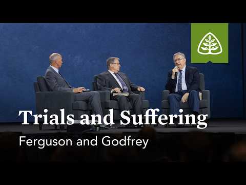 Sinclair Ferguson and W. Robert Godfrey: Trials and Suffering (Seminar)