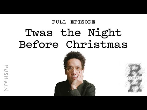Twas the Night Before Christmas | Revisionist History