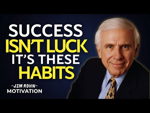 Success Isn’t Luck – It’s These Habits | Jim Rohn Motivation