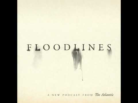 Floodlines Trailer: Richard