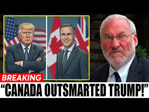 Trump Chooses Carney Over Chaos — Canada Comes Out the Real Winner | Joseph Stiglitz