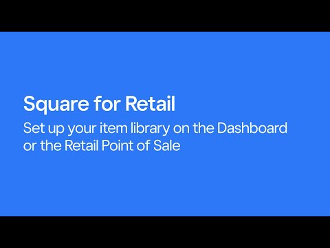 How To Set Up Your Square for Retail Item Library
