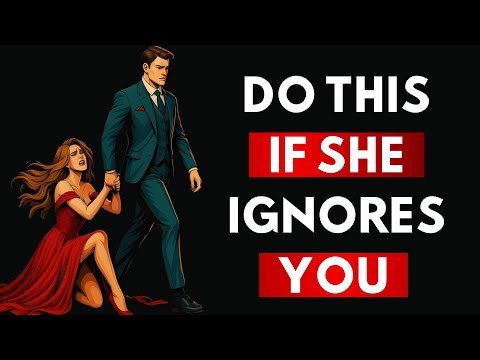 She’s Ignoring You? How to Stay Calm, Confident & Destroy Her Ego (Stoic Approach)